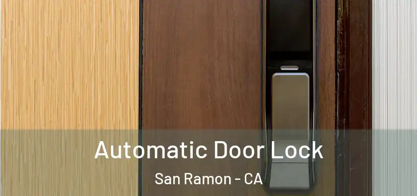  Automatic Door Lock San Ramon - CA