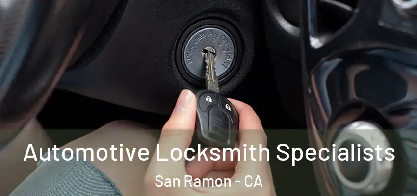  Automotive Locksmith Specialists San Ramon - CA