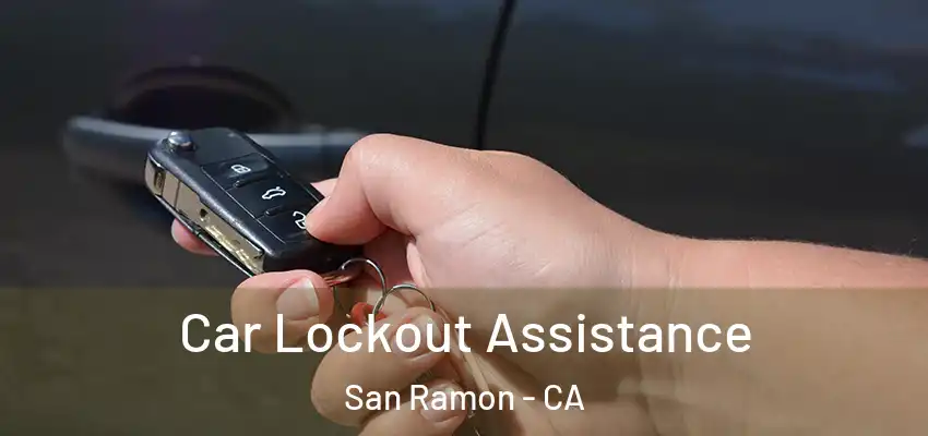  Car Lockout Assistance San Ramon - CA