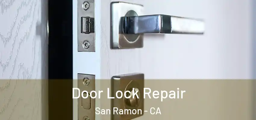 Door Lock Repair San Ramon - CA