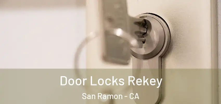  Door Locks Rekey San Ramon - CA