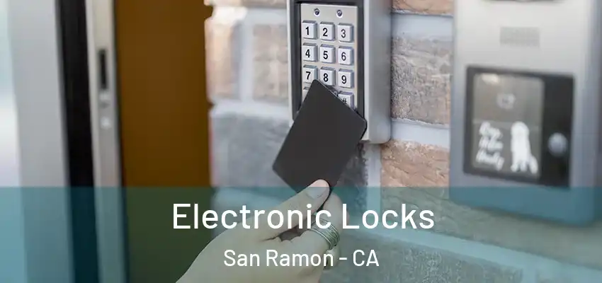  Electronic Locks San Ramon - CA