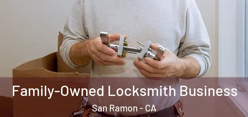  Family-Owned Locksmith Business San Ramon - CA