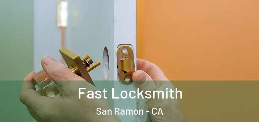  Fast Locksmith San Ramon - CA