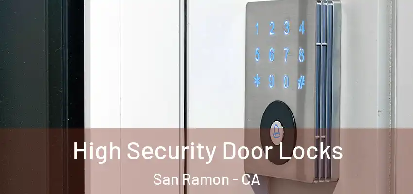  High Security Door Locks San Ramon - CA