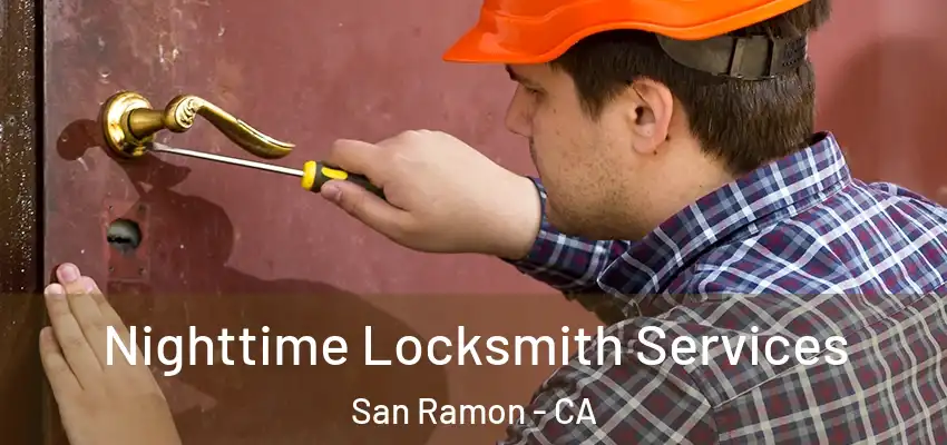  Nighttime Locksmith Services San Ramon - CA