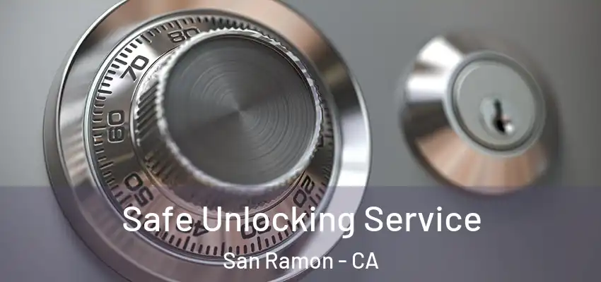  Safe Unlocking Service San Ramon - CA
