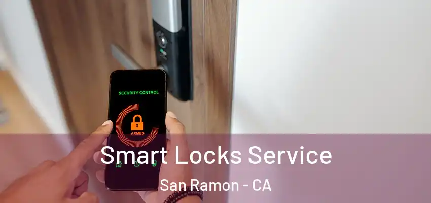  Smart Locks Service San Ramon - CA