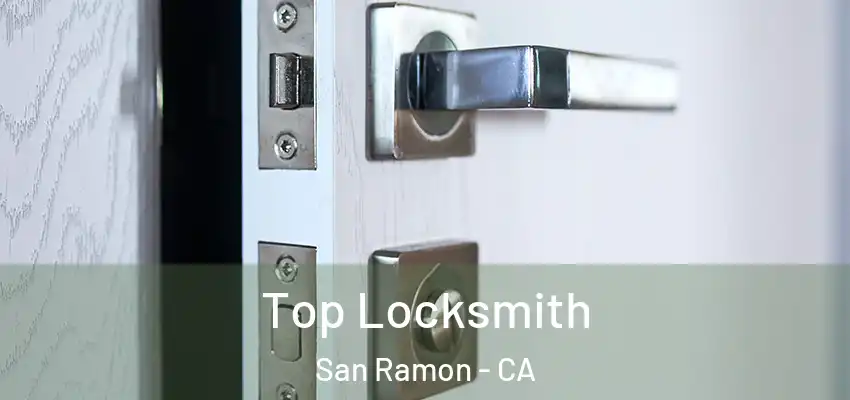 Top Locksmith San Ramon - CA
