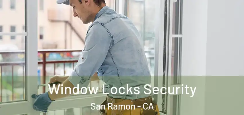  Window Locks Security San Ramon - CA